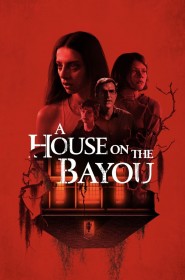 Voir film A House on the Bayou en streaming HD