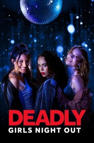 Voir film Deadly Girls Night Out en streaming HD